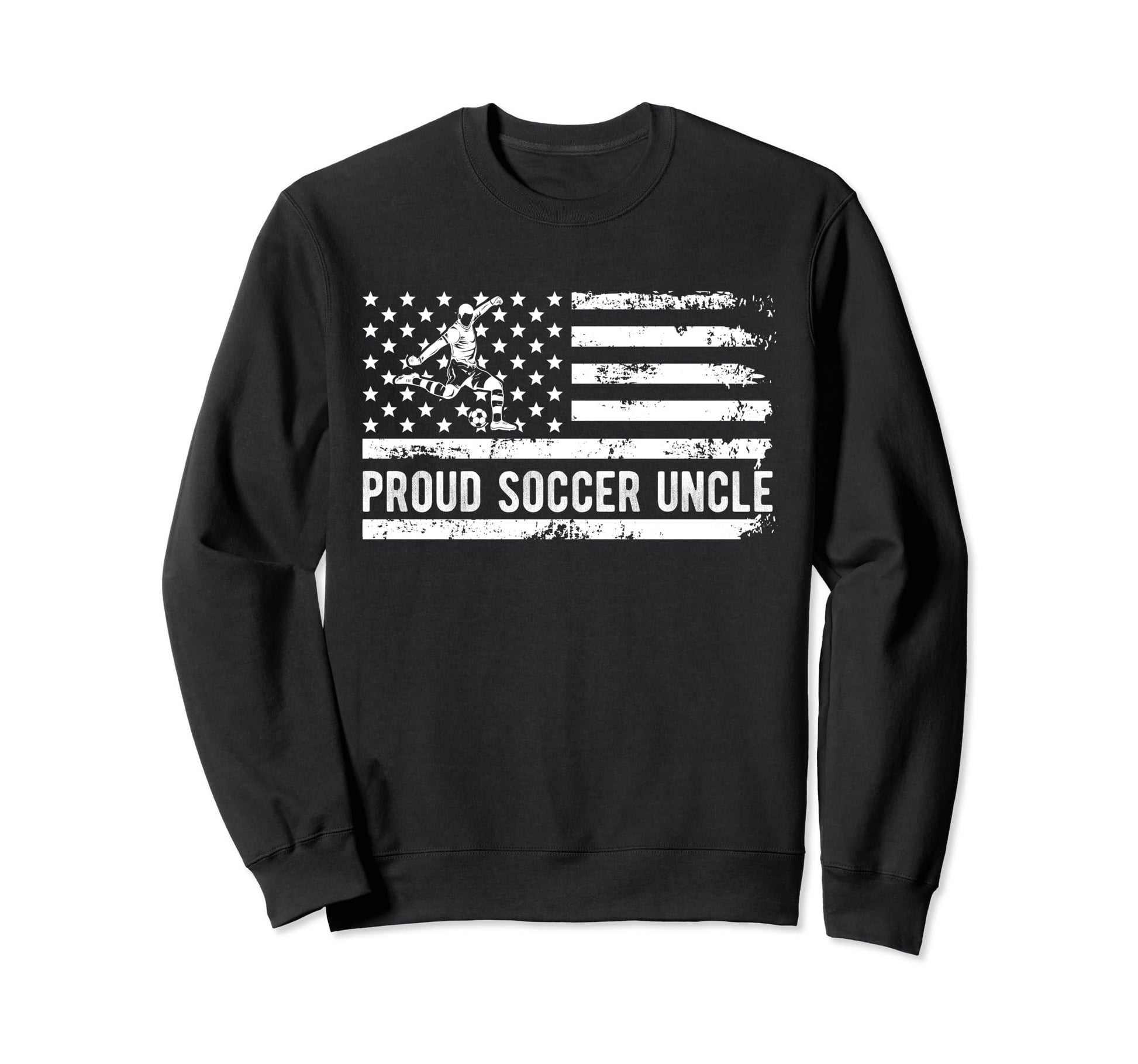 Proud Soccer Uncle Usa Flag Family Sweatshirt - Novelty Apparel for Adults - T-Shirt, Sweatshirt, Hoodie