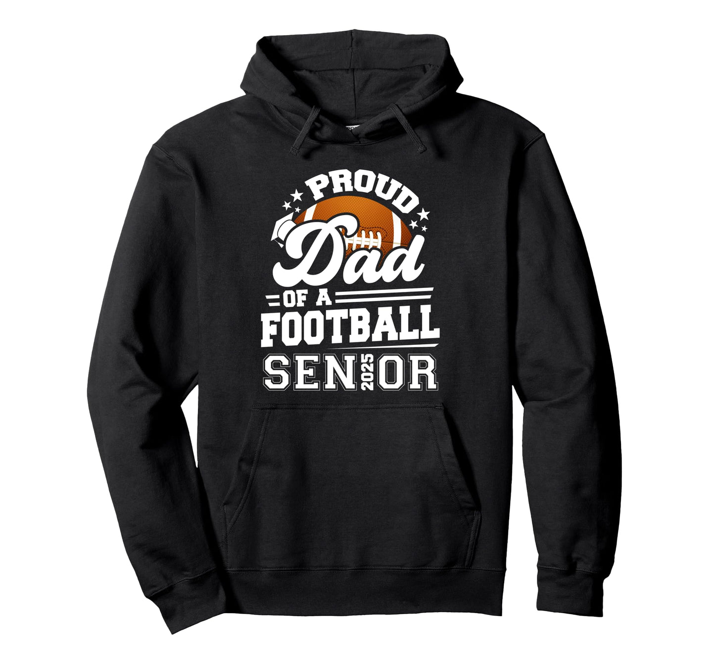 Proud Dad 2025 Senior Football Hoodie - Minimalist Print Men Women - T-Shirt, Sweatshirt, Hoodie