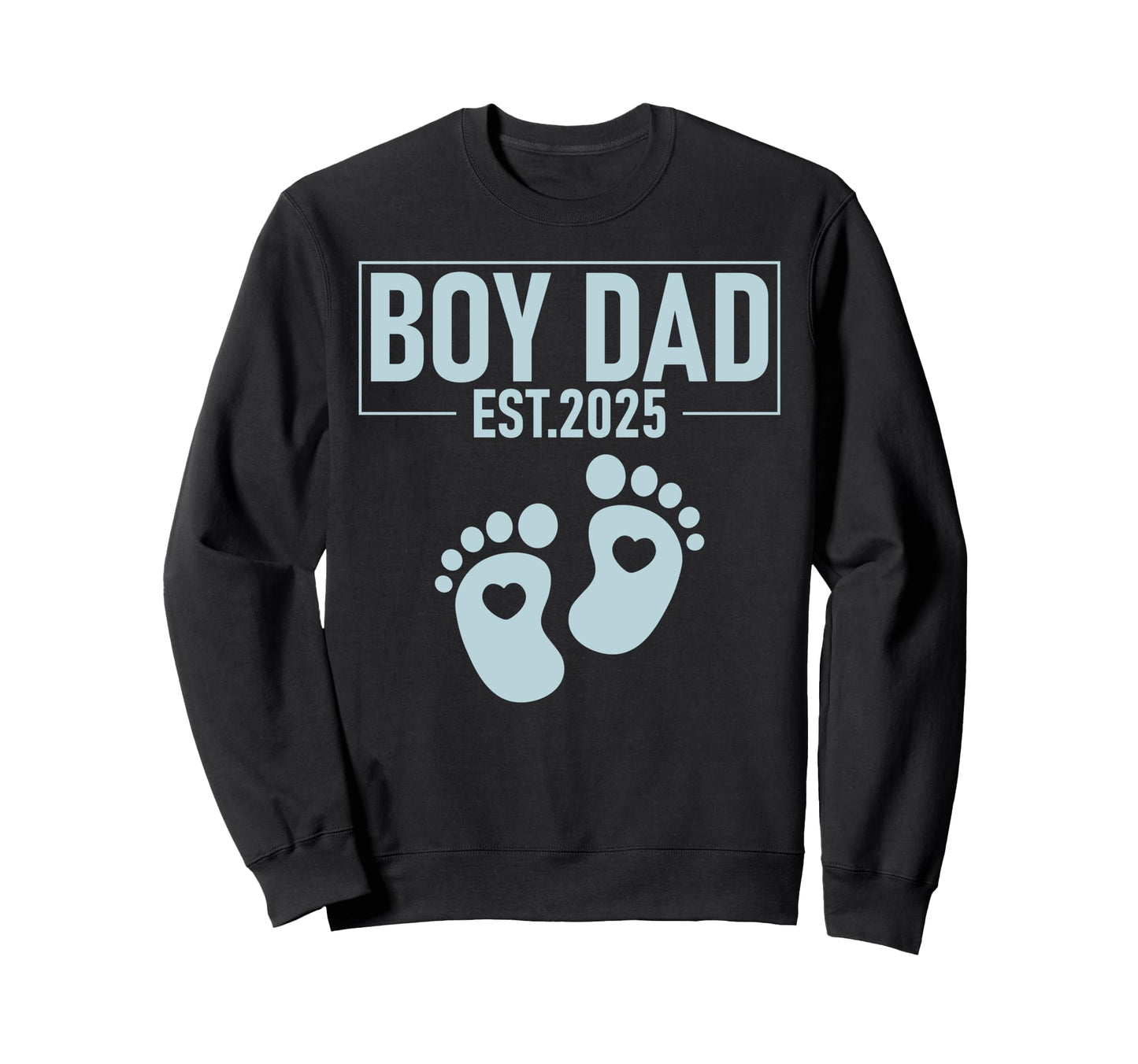 Dad Est 2025 First Time Fathers Joy Sweatshirt - Unique Graphic for Adults - T-Shirt, Sweatshirt, Hoodie