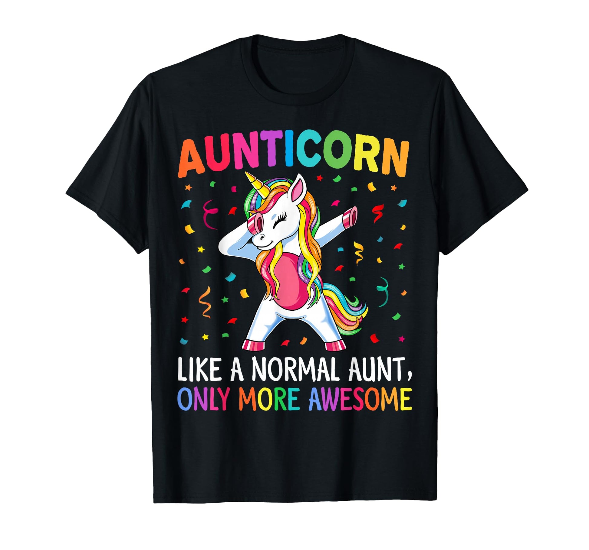 Aunticorn Like Aunt Only Awesome T-Shirt - Casual Everyday Wear Men Women - T-Shirt, Sweatshirt, Hoodie