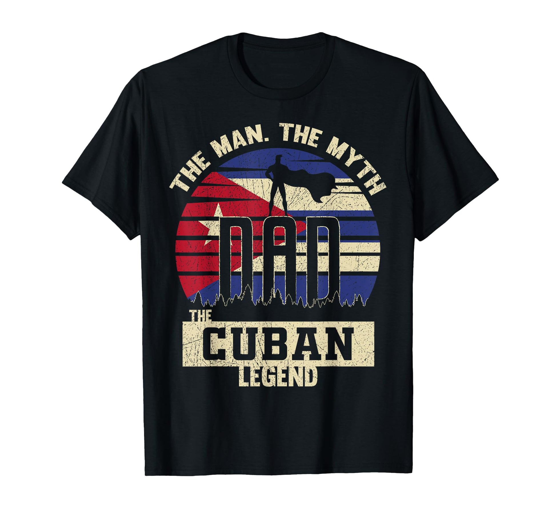 Myth Cuban Legend Dad T-Shirt - Fun Novelty Design for Adults - T-Shirt, Sweatshirt, Hoodie