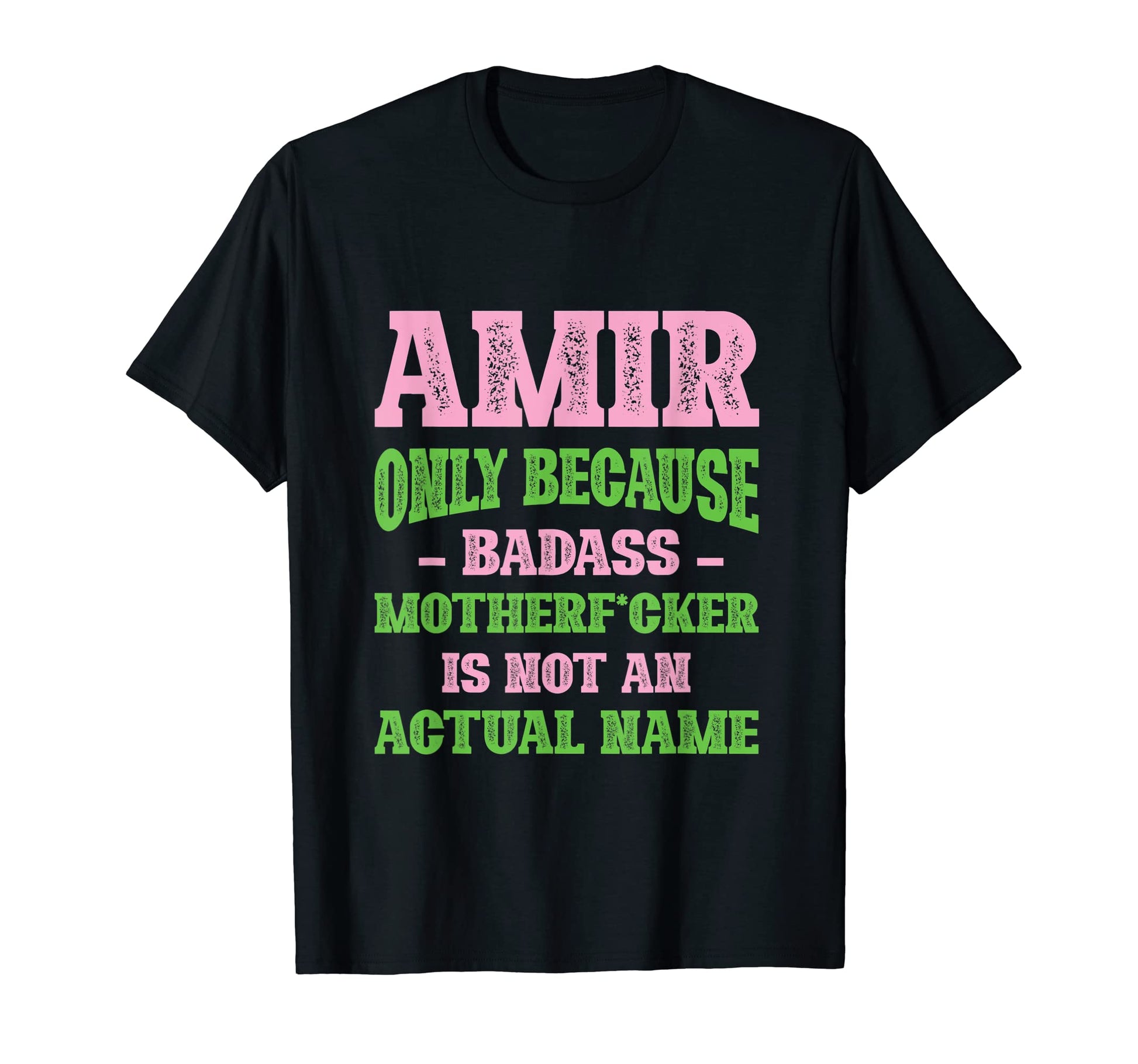Badass Amir Name Unique Nickname T-Shirt - Novelty Apparel for Adults - T-Shirt, Sweatshirt, Hoodie