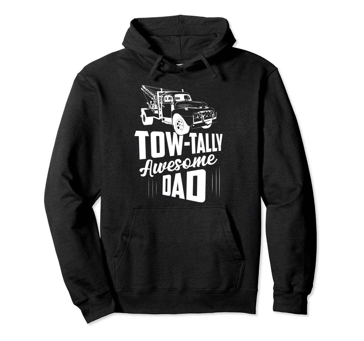 Tow Tally Awesome Dad Tow Truck Hoodie - Casual Everyday Wear Men Women - T-Shirt, Sweatshirt, Hoodie