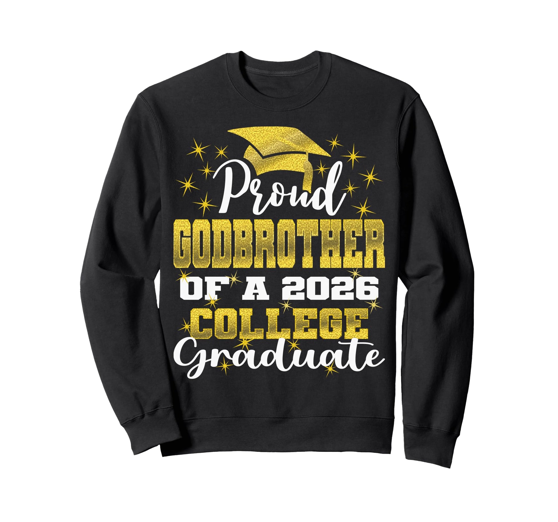 Proud Godbrother 2026 College Sweatshirt - Casual Everyday Wear for Adults - T-Shirt, Sweatshirt, Hoodie