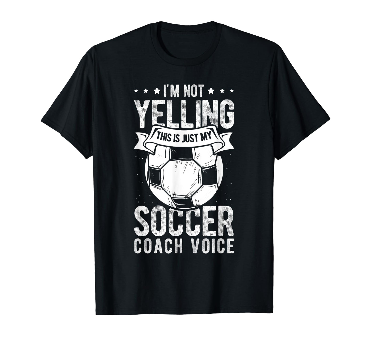 I Not Yelling This Is Just My Soccer T-Shirt - Novelty Apparel Unisex - T-Shirt, Sweatshirt, Hoodie
