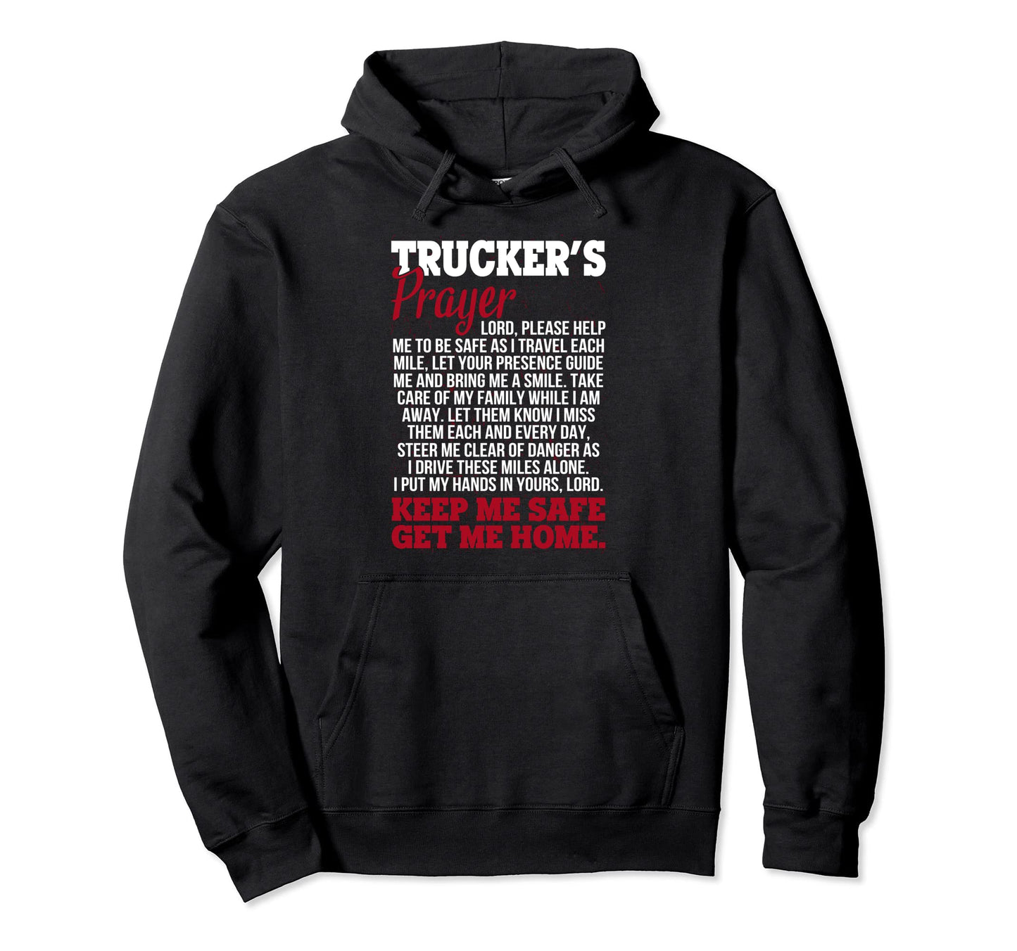 Truckers Prayer Steersman 18 Wheeler Road Hoodie - Streetwear Style Unisex - T-Shirt, Sweatshirt, Hoodie