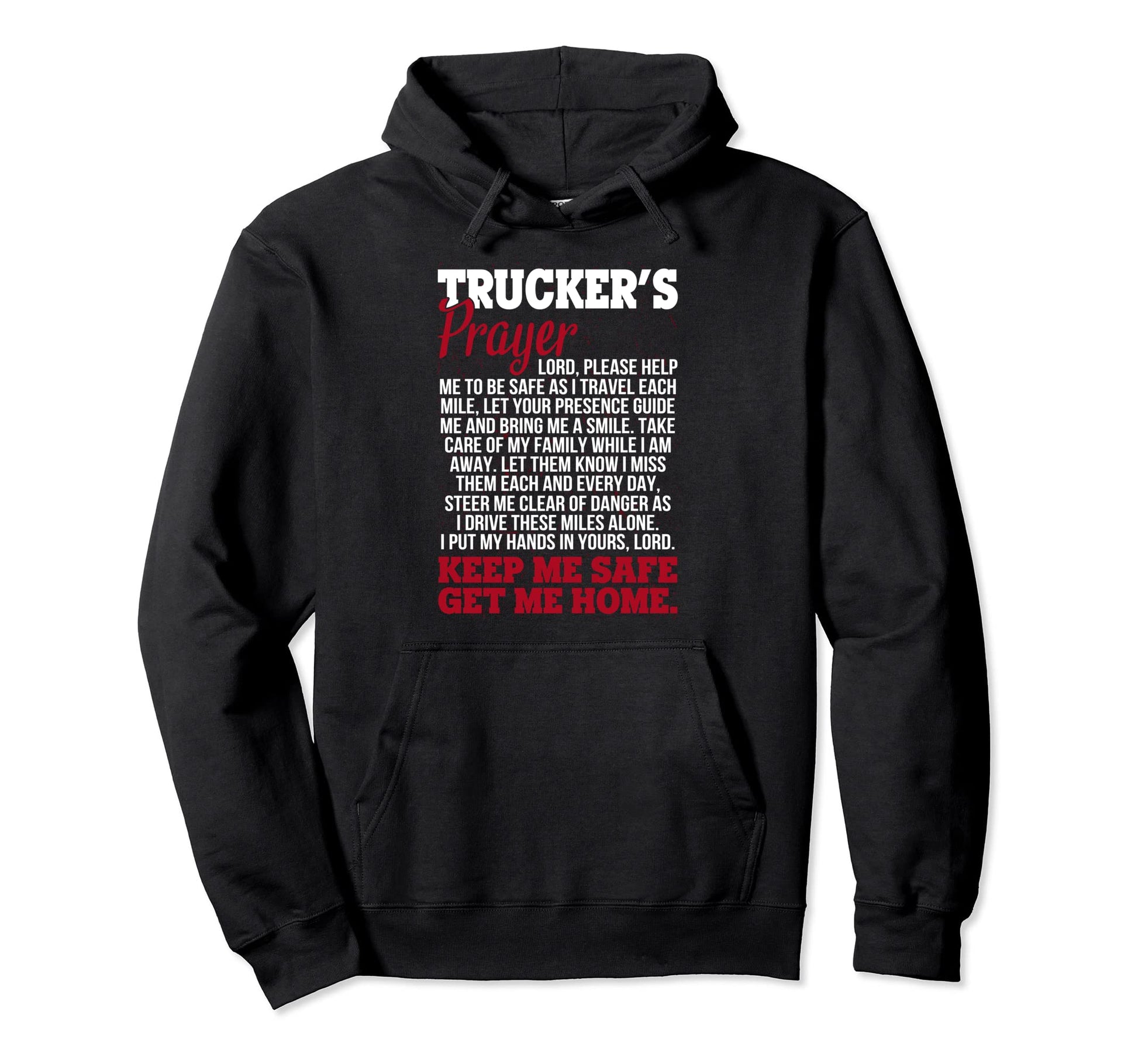 Truckers Prayer Steersman 18 Wheeler Road Hoodie - Streetwear Style Unisex - T-Shirt, Sweatshirt, Hoodie