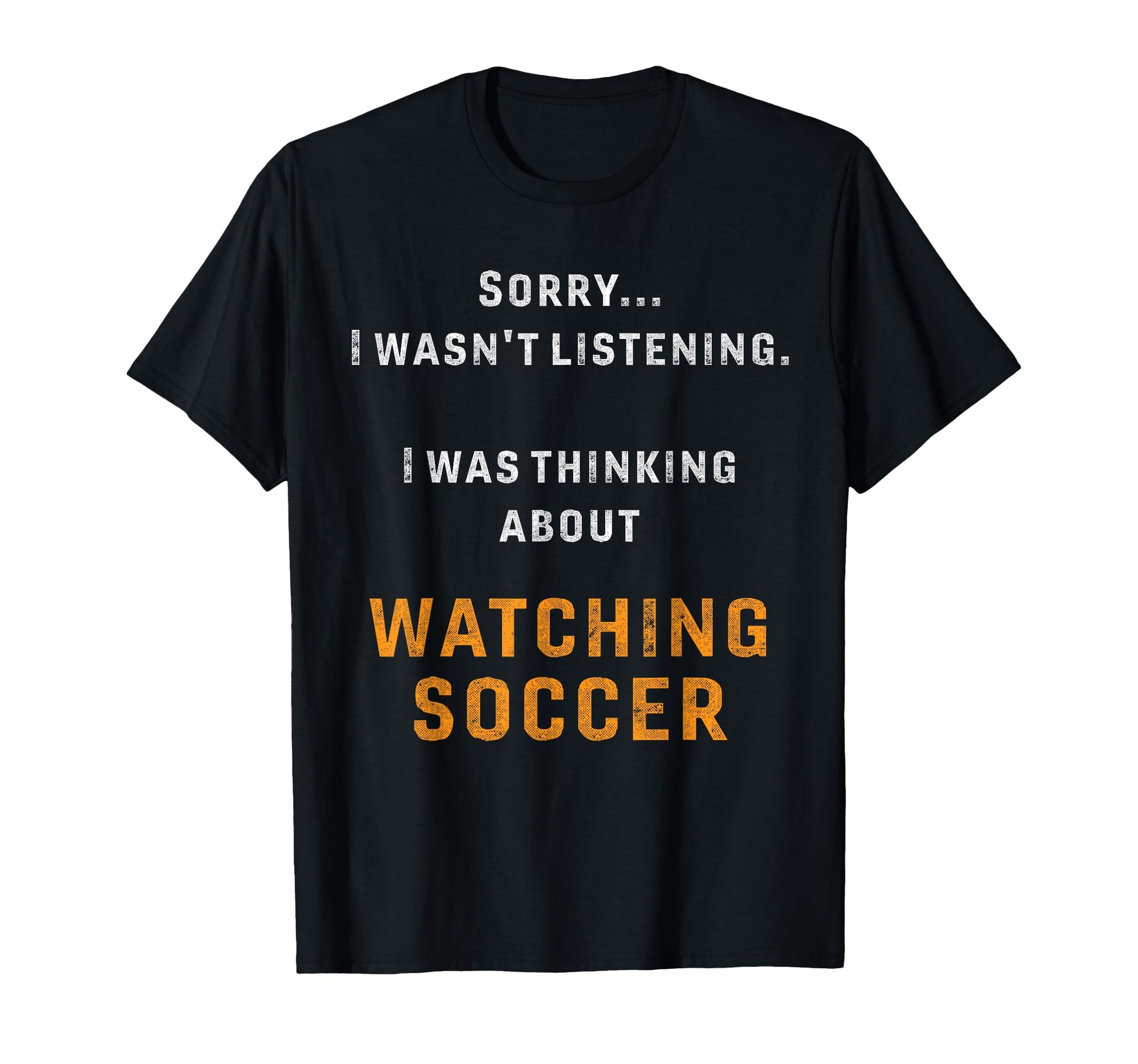 Thinking About Watching Soccer Gifts T-Shirt - Custom Art Print for Adults - T-Shirt, Sweatshirt, Hoodie