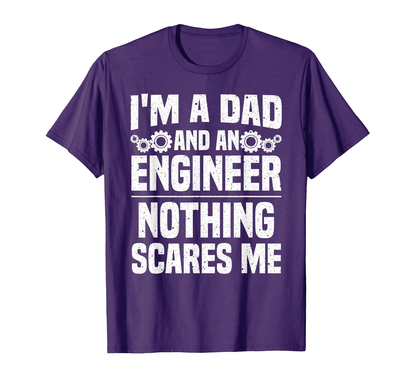 Funny Engineer Dad Art Father Day T-Shirt - Novelty Apparel for Adults - T-Shirt, Sweatshirt, Hoodie