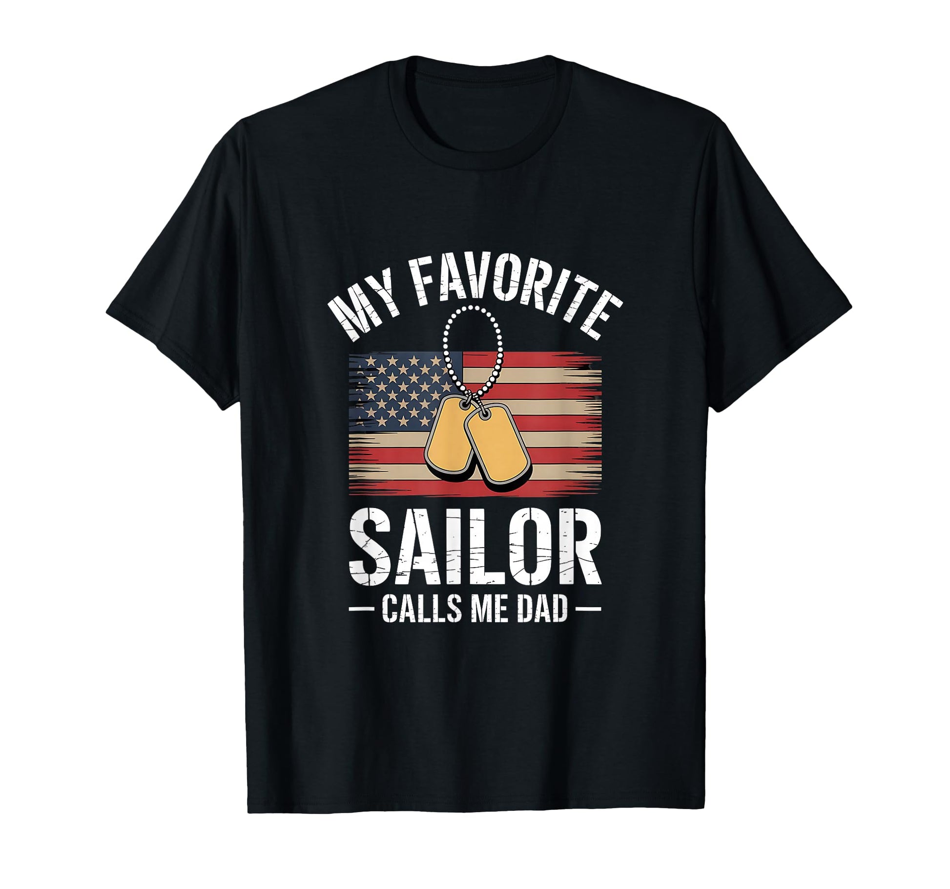 My Favorite Sailor Calls Me Dad T-Shirt - Streetwear Style for Adults - T-Shirt, Sweatshirt, Hoodie