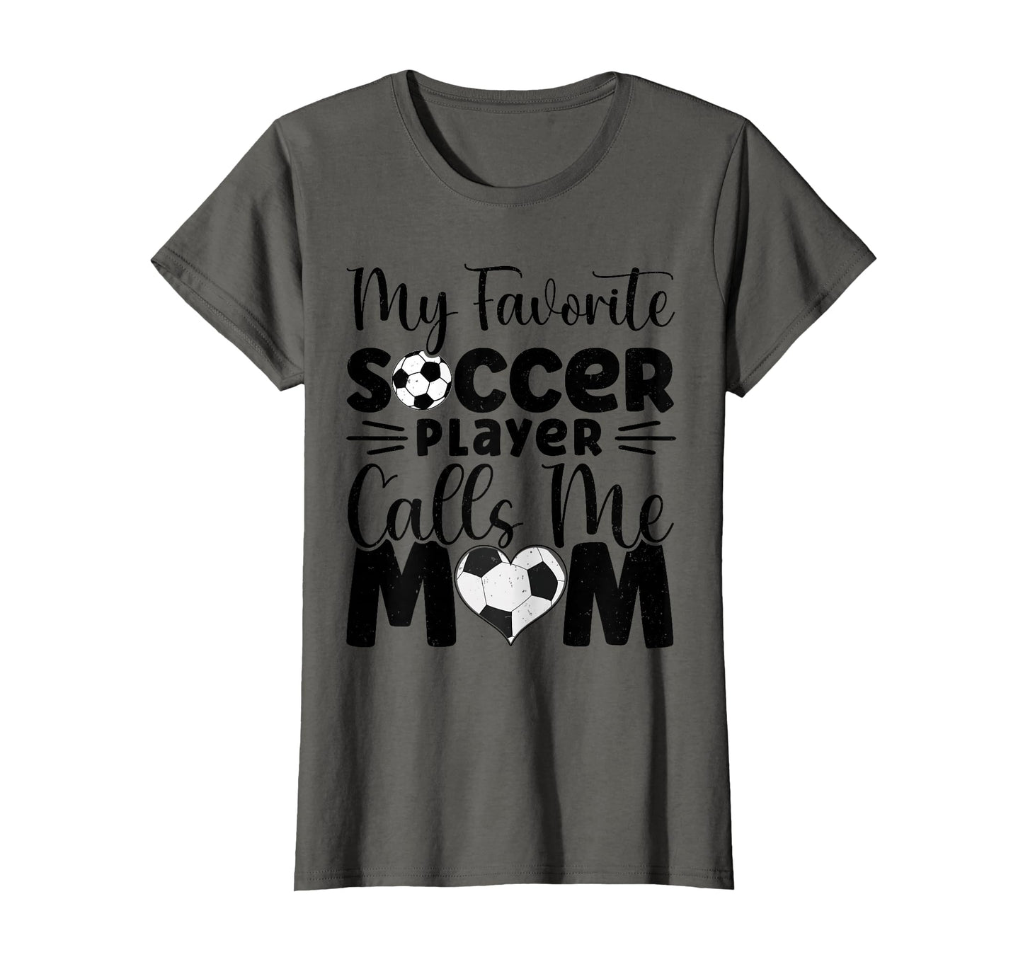 My Favorite Soccer Player Calls Me Mom T-Shirt - Graphic Print Men Women - T-Shirt, Sweatshirt, Hoodie