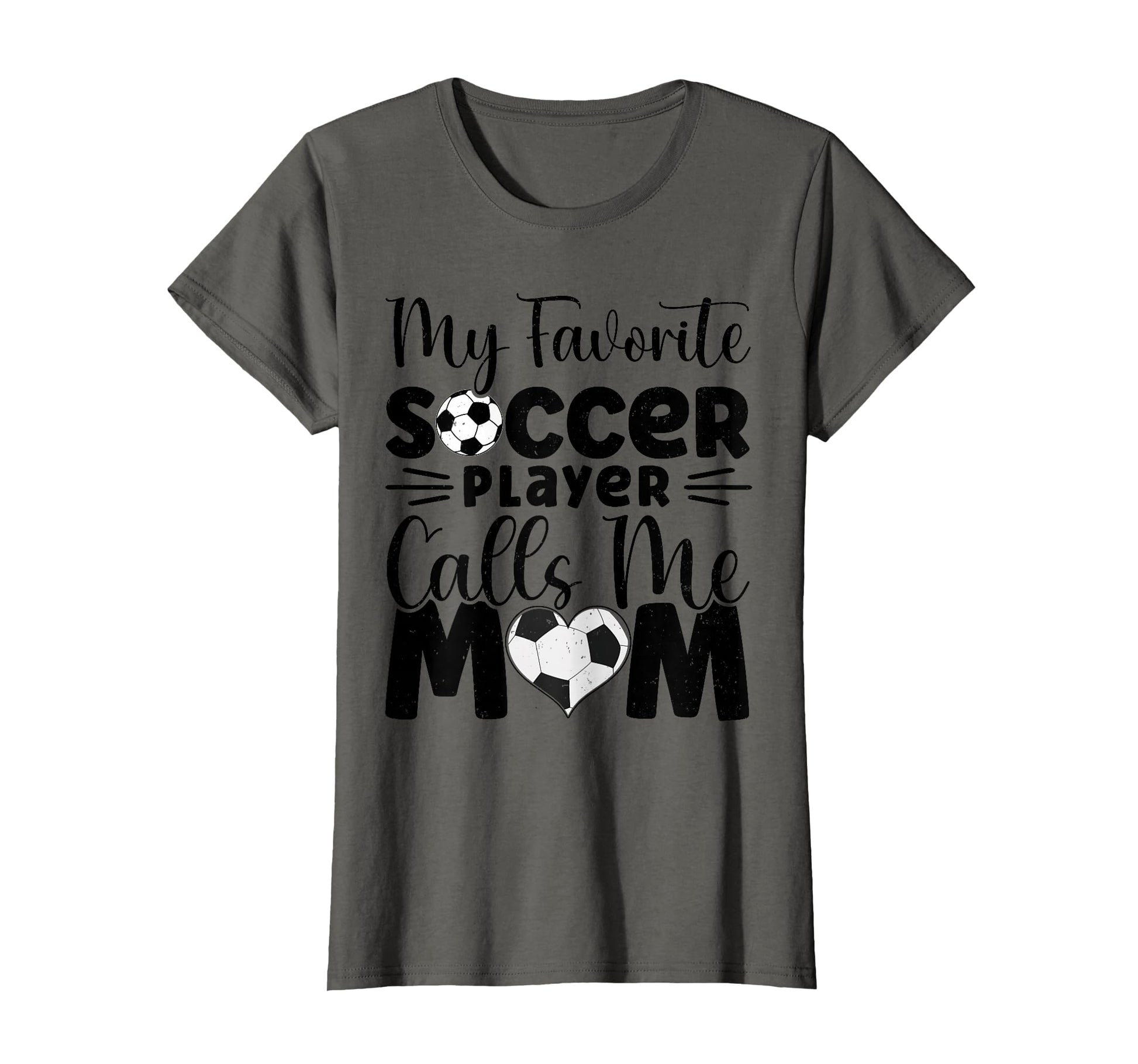 My Favorite Soccer Player Calls Me Mom T-Shirt - Graphic Print Men Women - T-Shirt, Sweatshirt, Hoodie