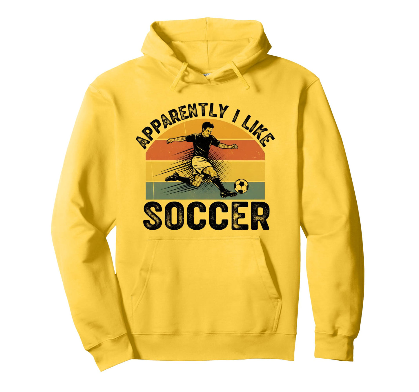 Apparently I Like Soccer Season Funny Hoodie - Streetwear Style for Adults - T-Shirt, Sweatshirt, Hoodie