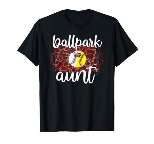 Ballpark Aunt Proud Baseball Softball T-Shirt - Streetwear Style Unisex - T-Shirt, Sweatshirt, Hoodie