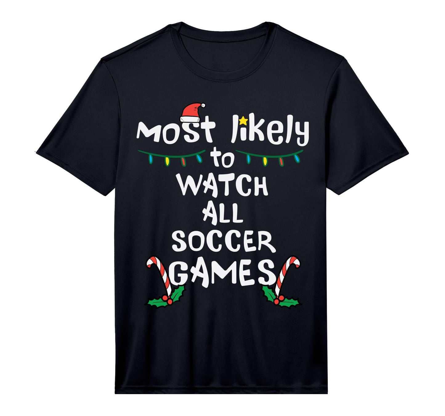 Most Likely Watch Soccer Family Matching T-Shirt - Streetwear Style Unisex - T-Shirt, Sweatshirt, Hoodie