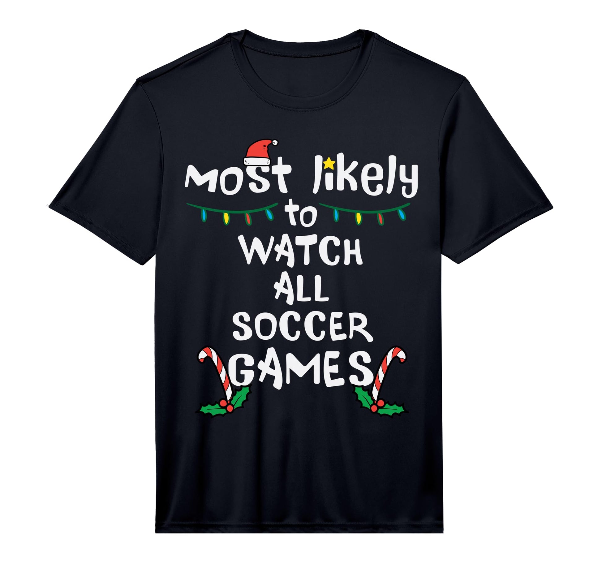 Most Likely Watch Soccer Family Matching T-Shirt - Streetwear Style Unisex - T-Shirt, Sweatshirt, Hoodie