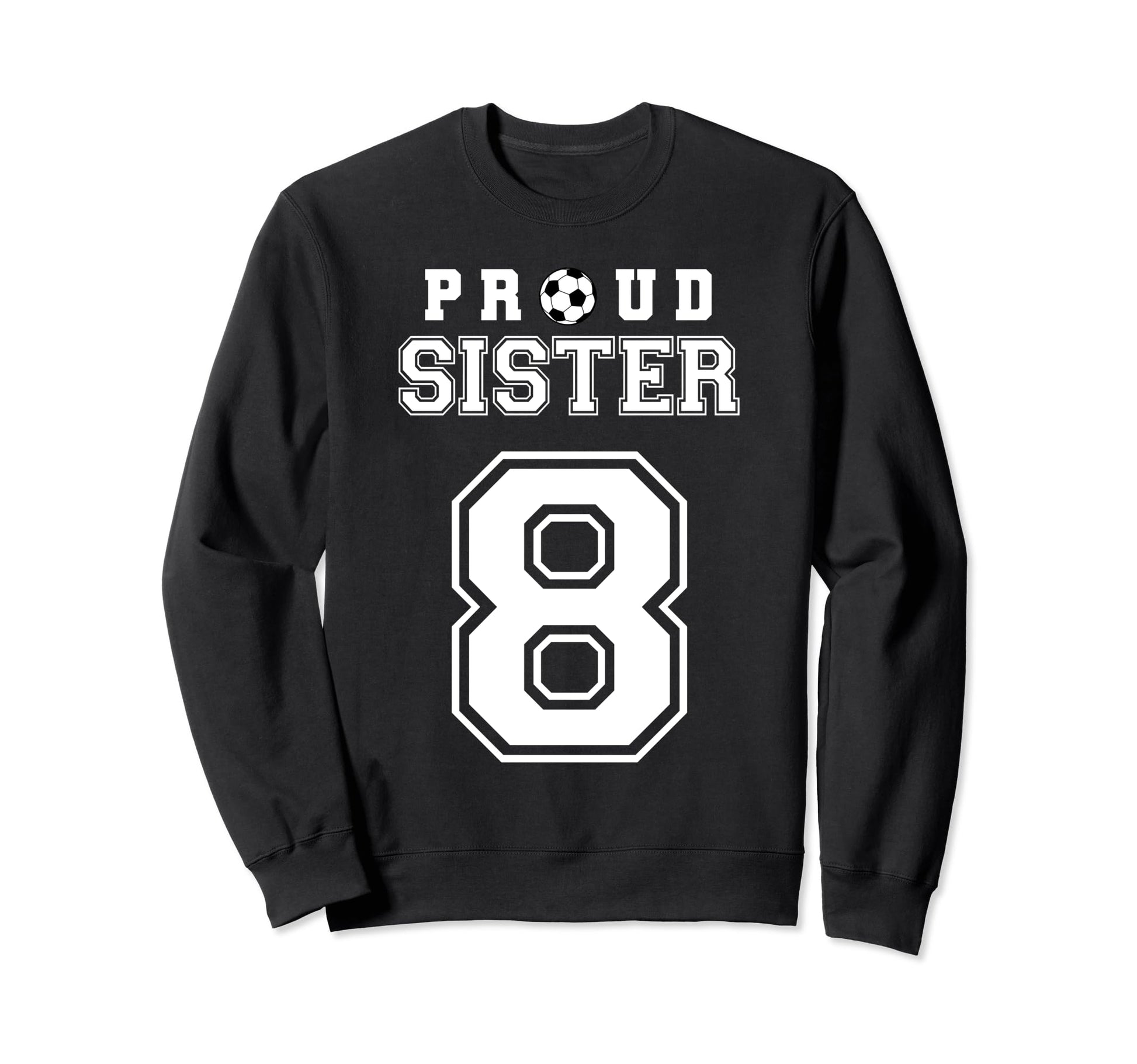 Number 8 Custom Proud Soccer Futbol Sweatshirt - Aesthetic Graphic Unisex - T-Shirt, Sweatshirt, Hoodie