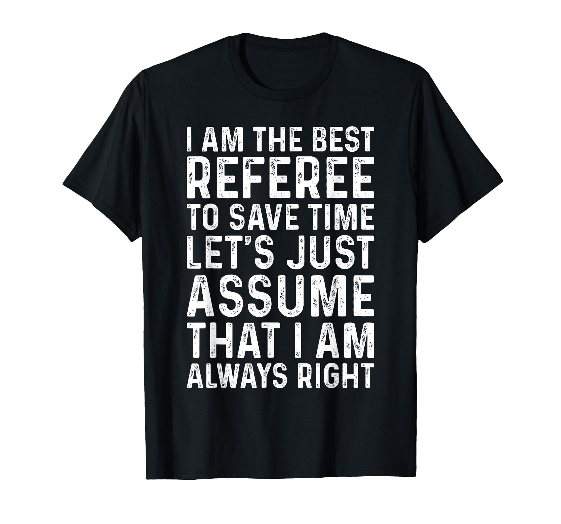 Soccer Referee I Am Best Referee Soccer T-Shirt - Novelty Apparel Unisex - T-Shirt, Sweatshirt, Hoodie