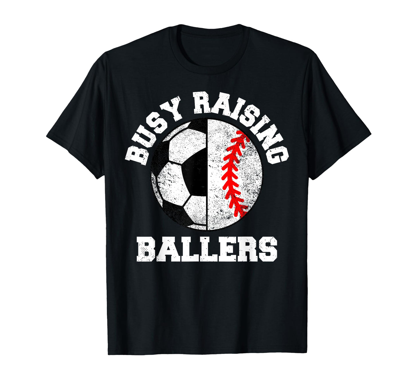 Busy Raising Ballers Funny Soccer T-Shirt - Graphic Print for Adults - T-Shirt, Sweatshirt, Hoodie