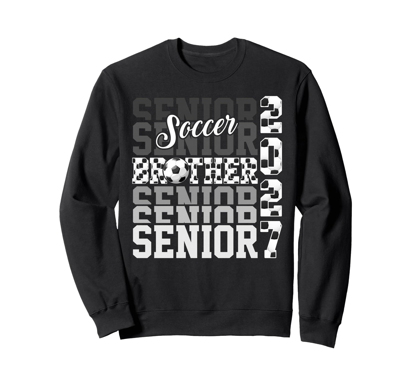 Senior 2027 Soccer Brother Proud Sweatshirt - Fun Novelty Design Unisex - T-Shirt, Sweatshirt, Hoodie