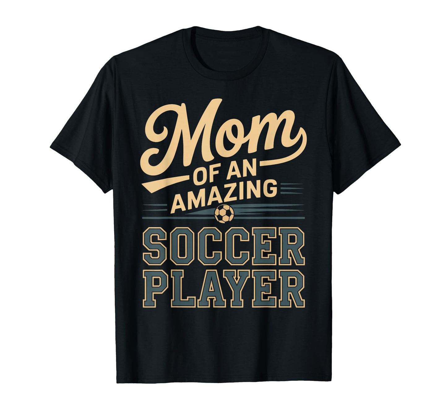 Mom Amazing Soccer Player Funny T-Shirt - Custom Art Print Men Women - T-Shirt, Sweatshirt, Hoodie