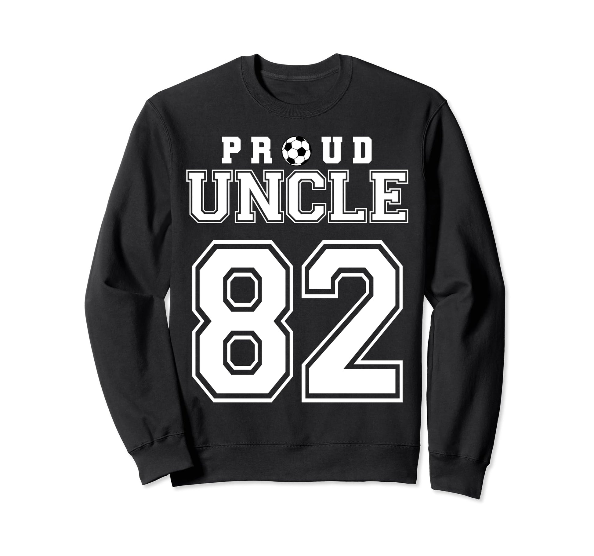 Number 82 Custom Proud Soccer Sweatshirt - Novelty Apparel for Adults - T-Shirt, Sweatshirt, Hoodie