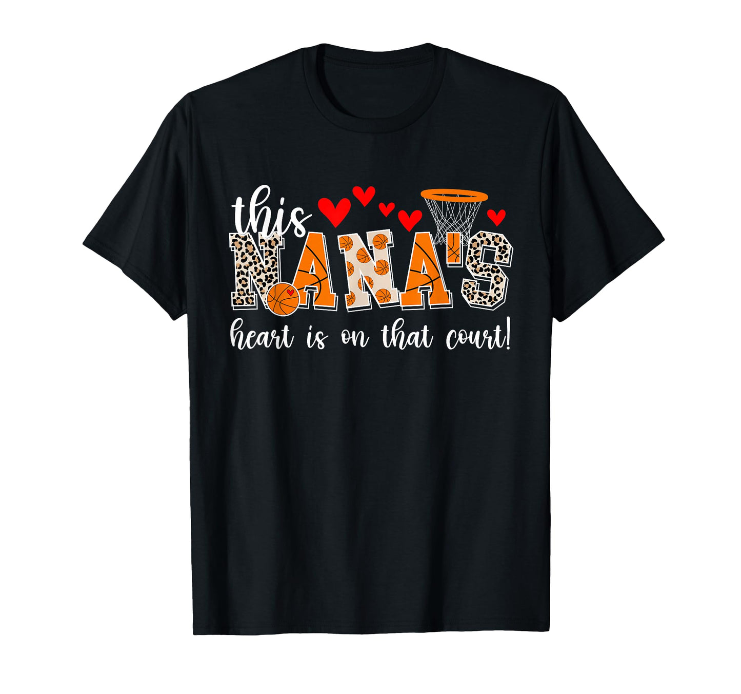 Nanas Heart Basketball Nana T-Shirt - Fun Novelty Design Men Women - T-Shirt, Sweatshirt, Hoodie