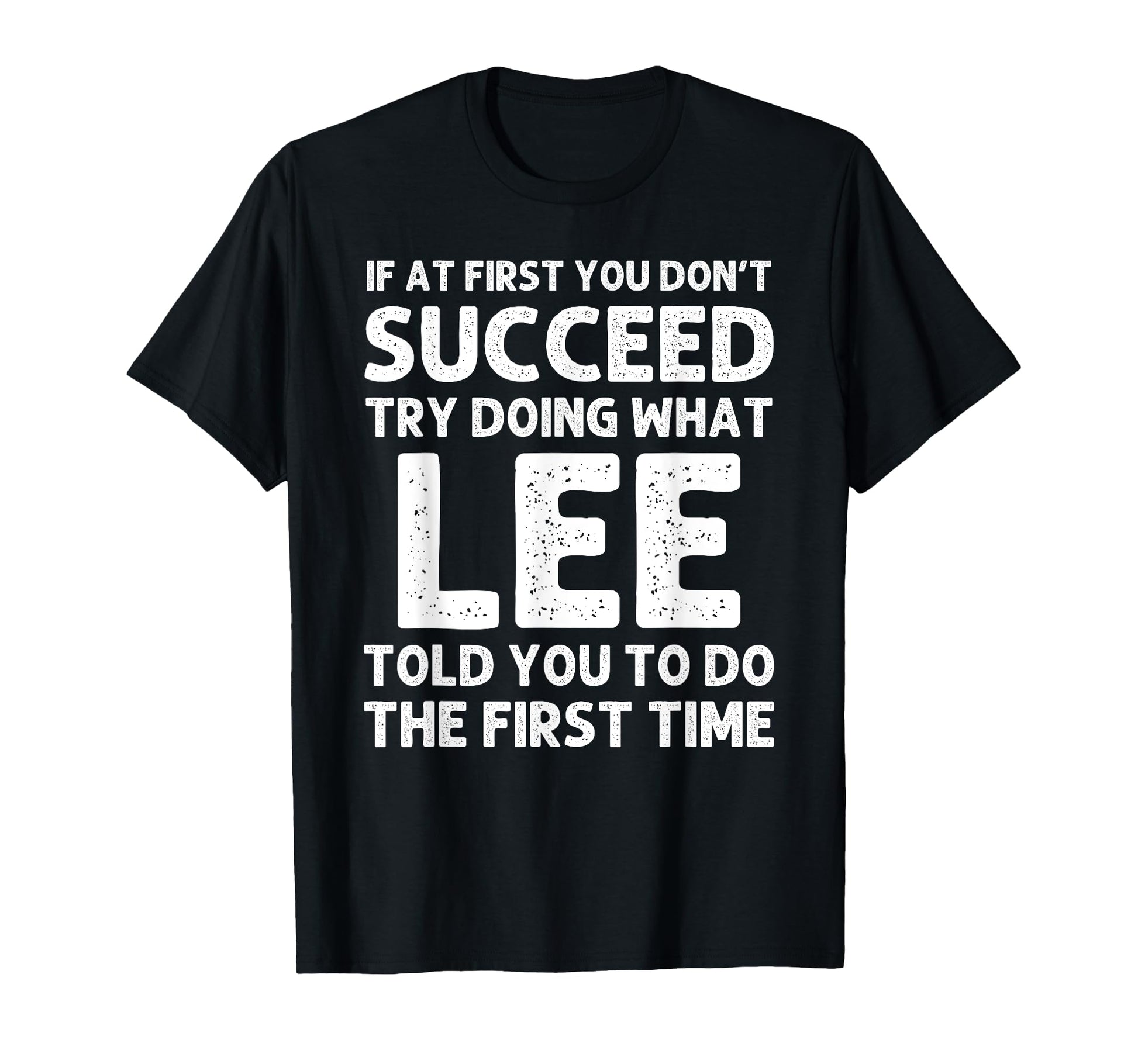 Lee Gift Name Personalized Birthday T-Shirt - Graphic Print Men Women - T-Shirt, Sweatshirt, Hoodie