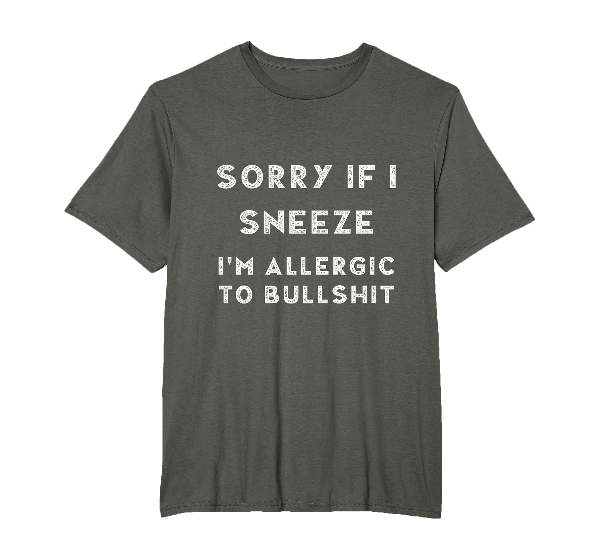 Sorry If I Sneeze Im Allergic To T-Shirt - Custom Art Print Unisex - T-Shirt, Sweatshirt, Hoodie