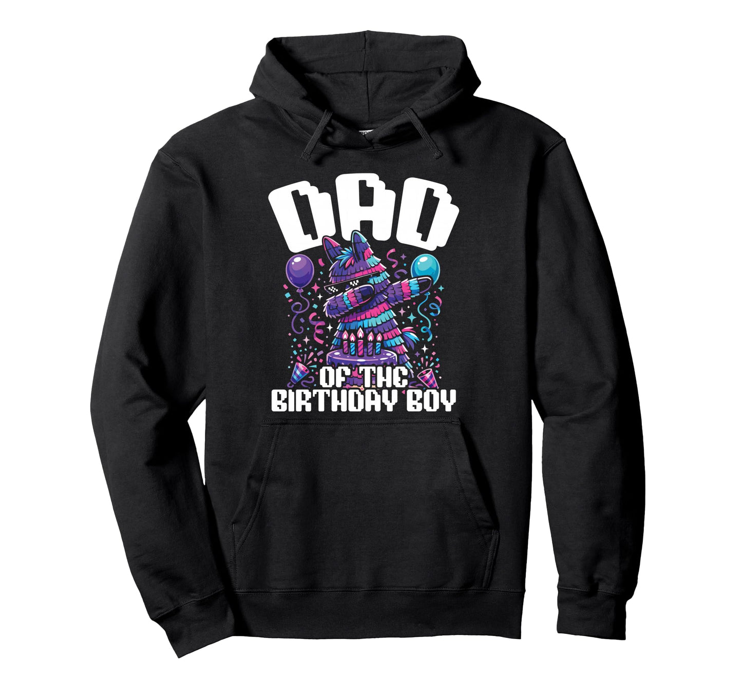 Dad Birthday Dabbing Pinata Party Hoodie - Casual Everyday Wear Unisex - T-Shirt, Sweatshirt, Hoodie