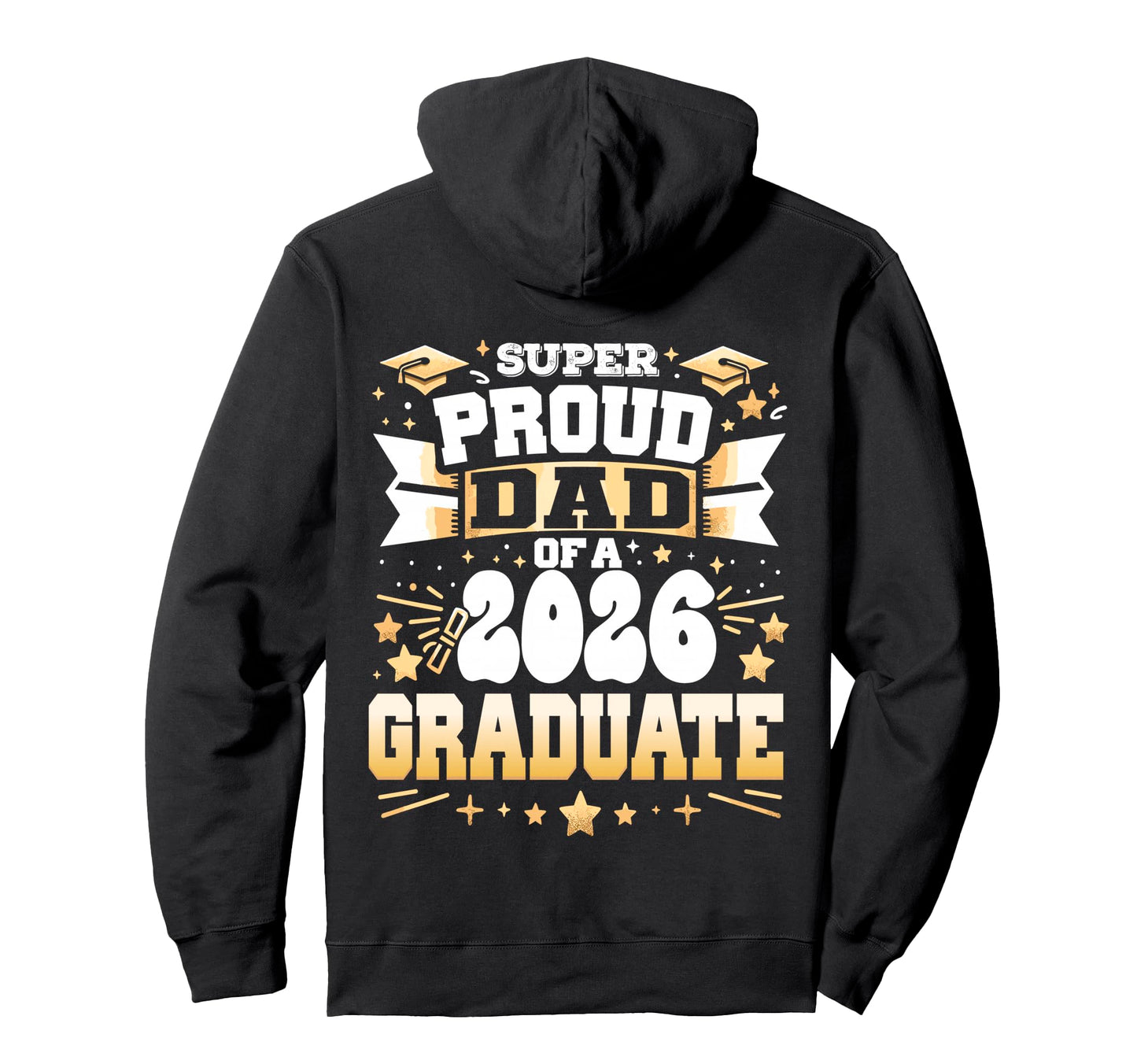 Super Proud Dad Class 2026 Graduate Hoodie - Minimalist Print Men Women - T-Shirt, Sweatshirt, Hoodie