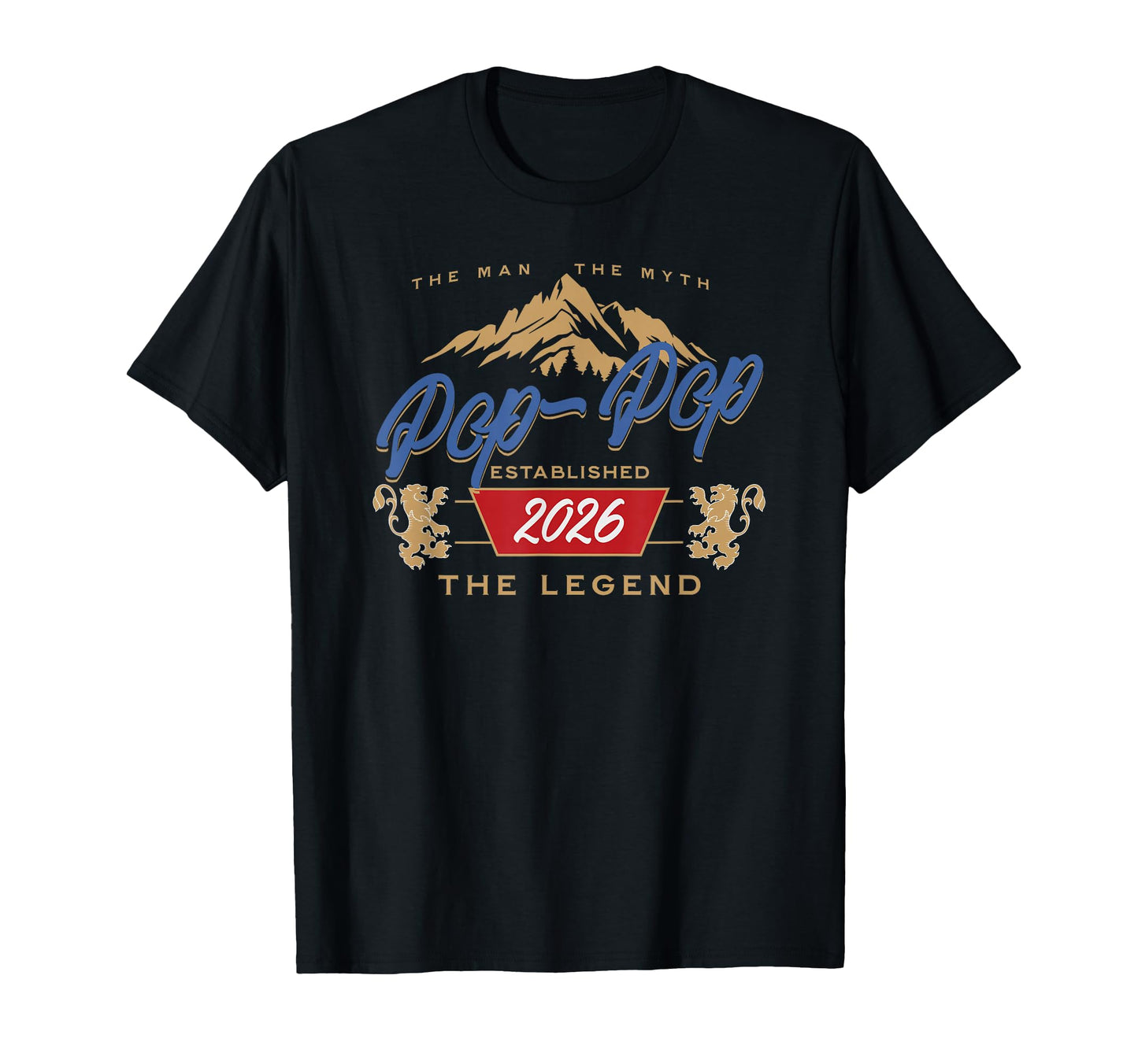 Pop Pop Est 2026 Myth Legend Dad T-Shirt - Aesthetic Graphic for Adults - T-Shirt, Sweatshirt, Hoodie