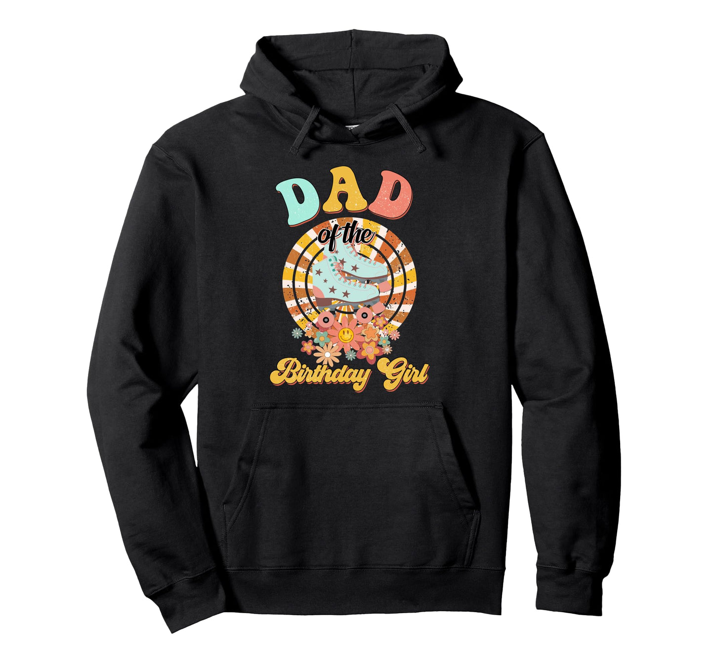 Dad Birthday Rolling Skate Groovy Bday Hoodie - Trendy Graphic for Adults - T-Shirt, Sweatshirt, Hoodie