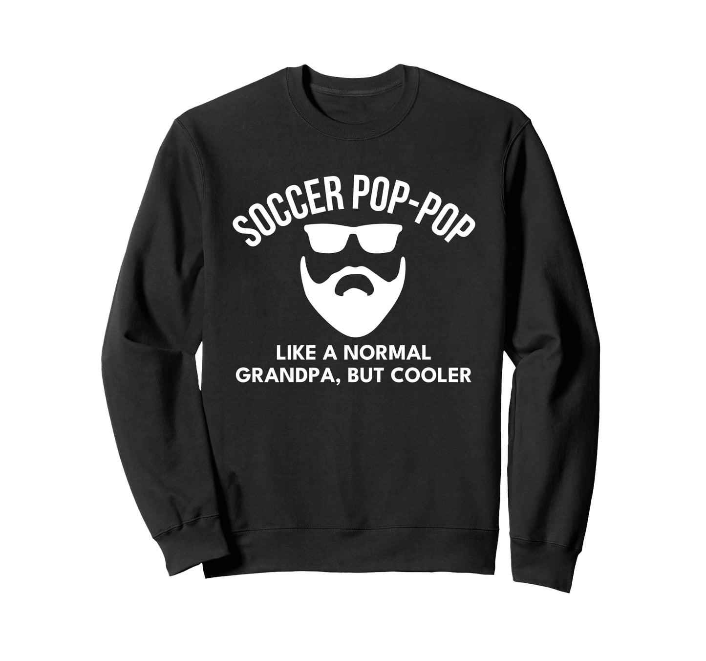 Soccer Pop Pop Grandpa T Shirts T-Shirt - Fun Novelty Design Unisex - T-Shirt, Sweatshirt, Hoodie