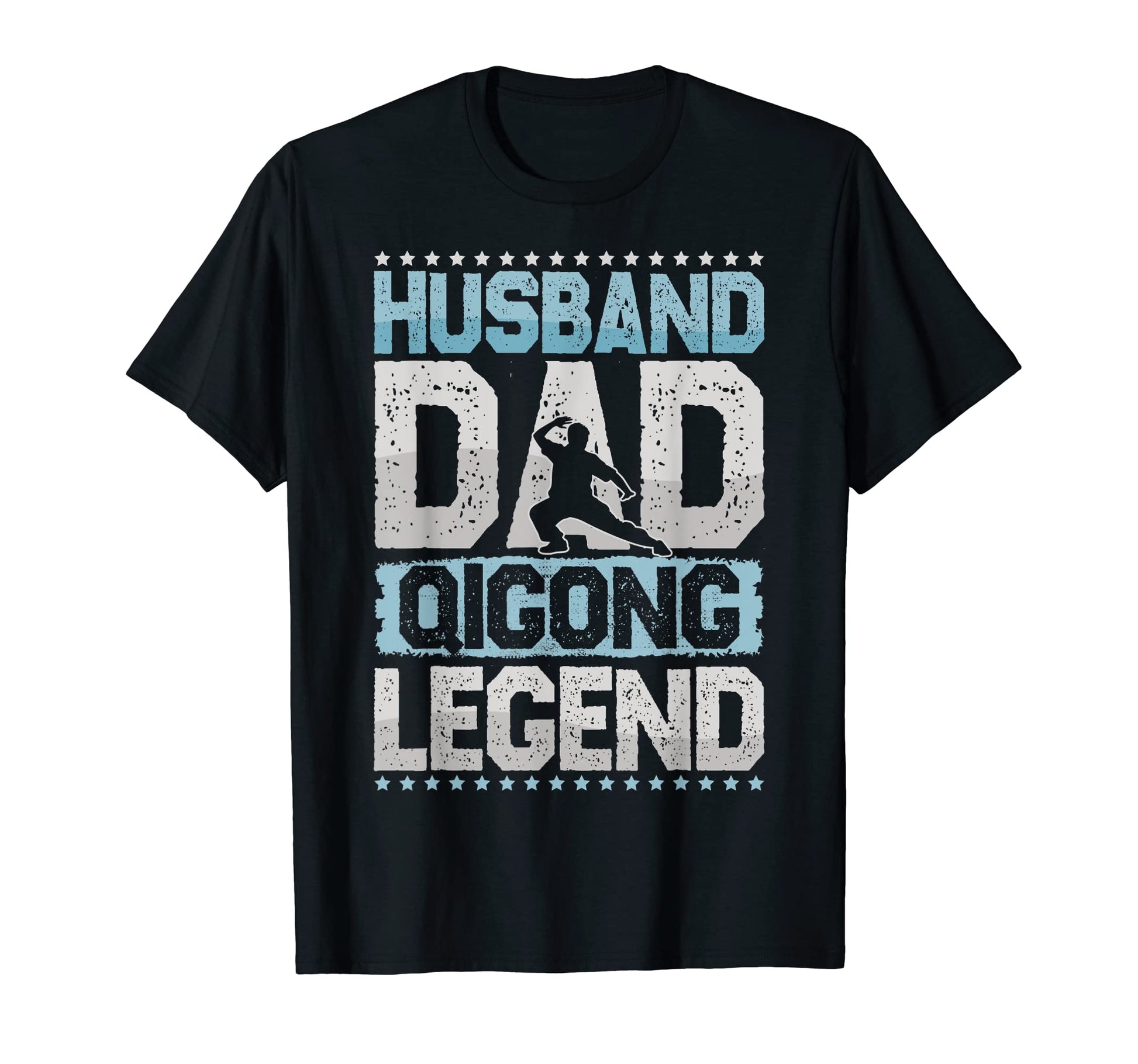 Martial Arts Husband Dad Qigong T-Shirt - Fun Novelty Design Men Women - T-Shirt, Sweatshirt, Hoodie
