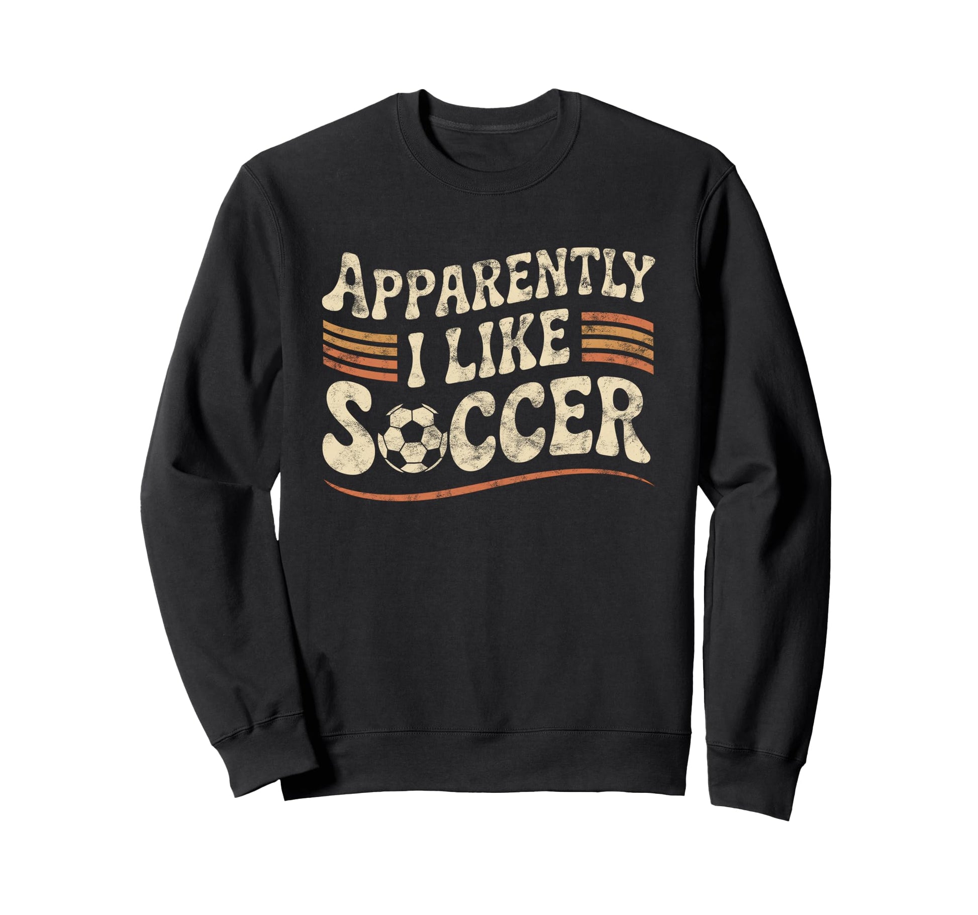 Apparently I Like Soccer Game Day Sweatshirt - Custom Art Print Men Women - T-Shirt, Sweatshirt, Hoodie