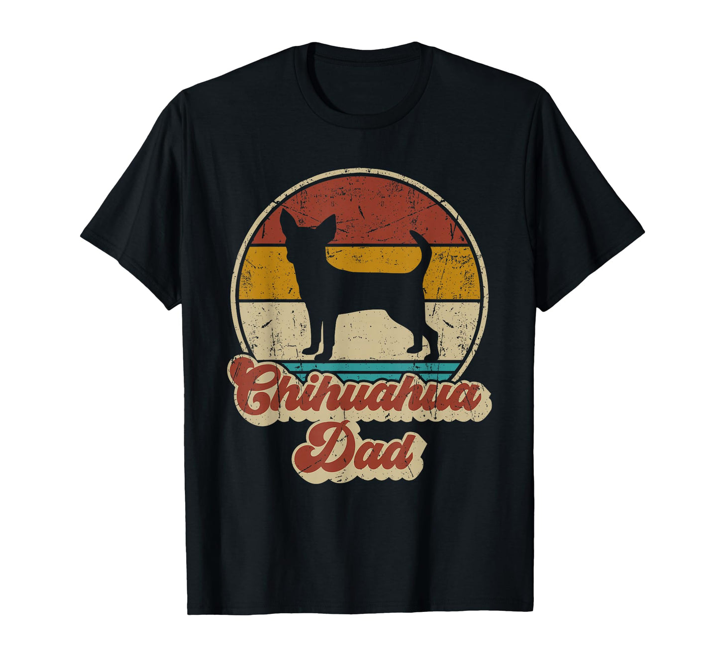 Chihuahua Dad Funny Dog Lover Gift T-Shirt - Novelty Apparel Men Women - T-Shirt, Sweatshirt, Hoodie