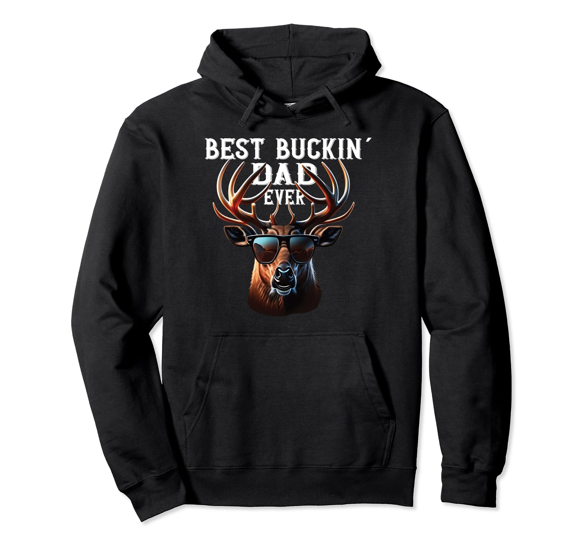 Best Buckin Dad Ever Deer Hunters Hoodie - Aesthetic Graphic Men Women - T-Shirt, Sweatshirt, Hoodie