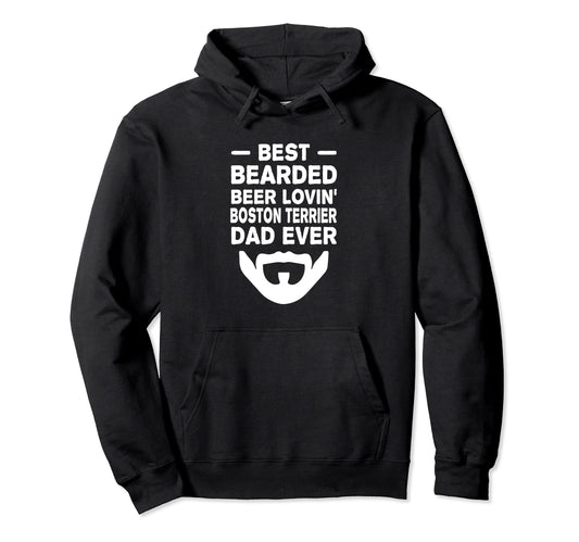 Best Bearded Beer Lovin Boston Terrier Hoodie - Trendy Graphic for Adults - T-Shirt, Sweatshirt, Hoodie