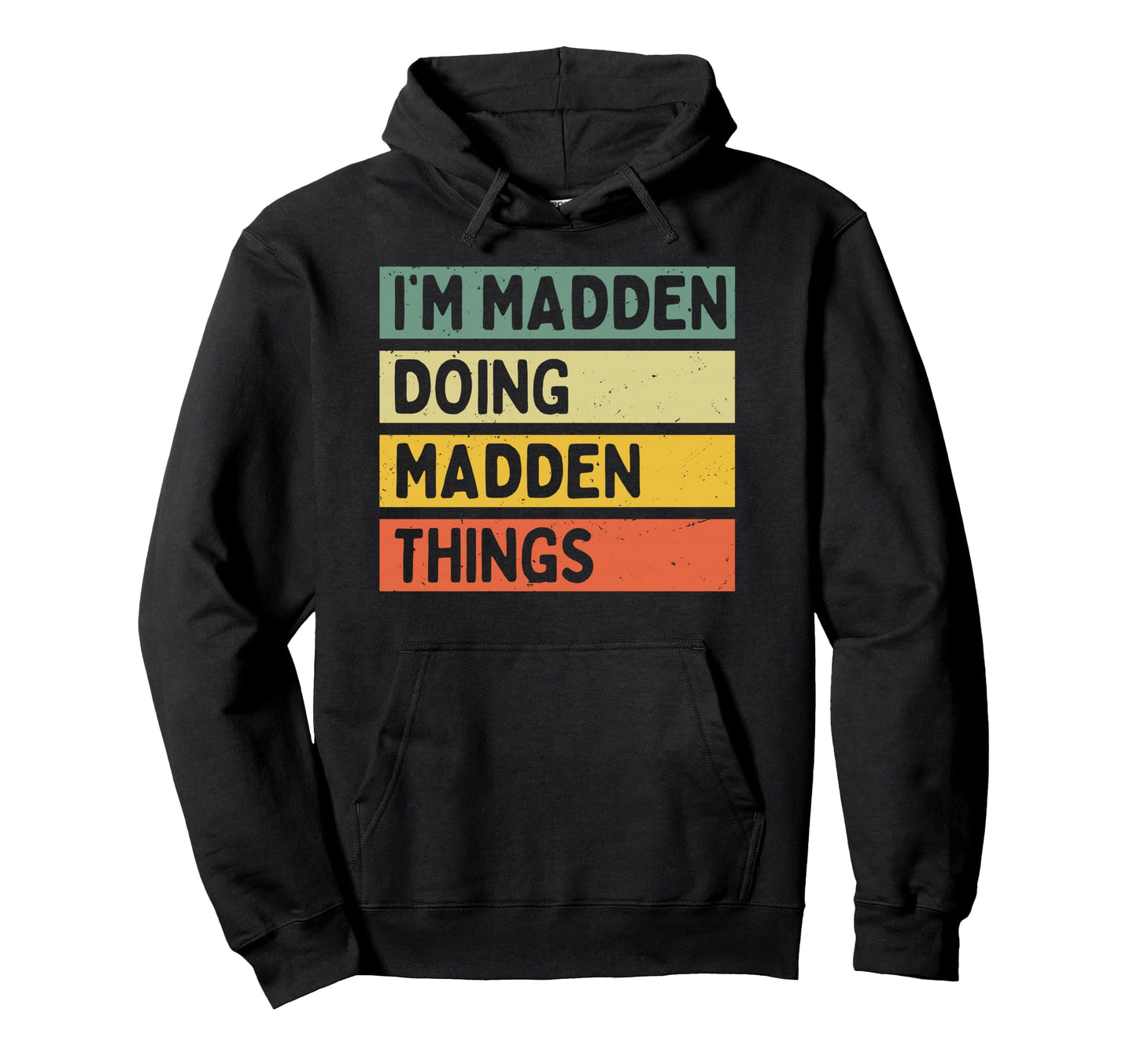 Im Madden Doing Madden Things Funny Hoodie - Minimalist Print for Adults - T-Shirt, Sweatshirt, Hoodie