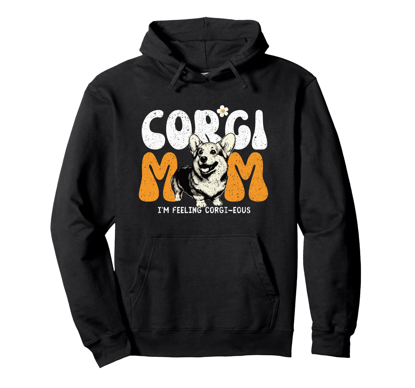 Corgi Mom Gifts Corgi Lover Owner Hoodie - Casual Everyday Wear Unisex - T-Shirt, Sweatshirt, Hoodie