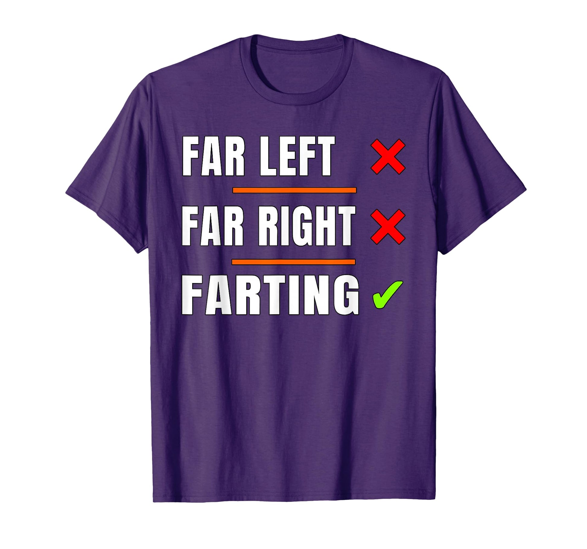 Far Left Far Right Farting Anti T-Shirt - Aesthetic Graphic Unisex - T-Shirt, Sweatshirt, Hoodie