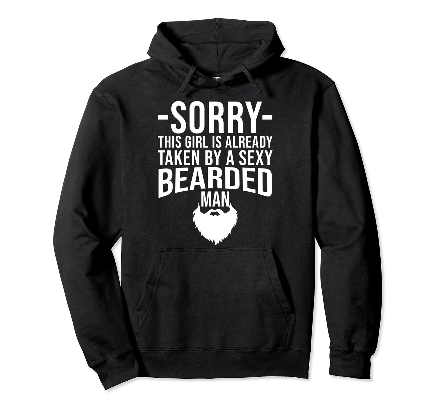 Is Taken Sexy Bearded Gift Funny Engaged Hoodie - Unique Graphic for Adults - T-Shirt, Sweatshirt, Hoodie