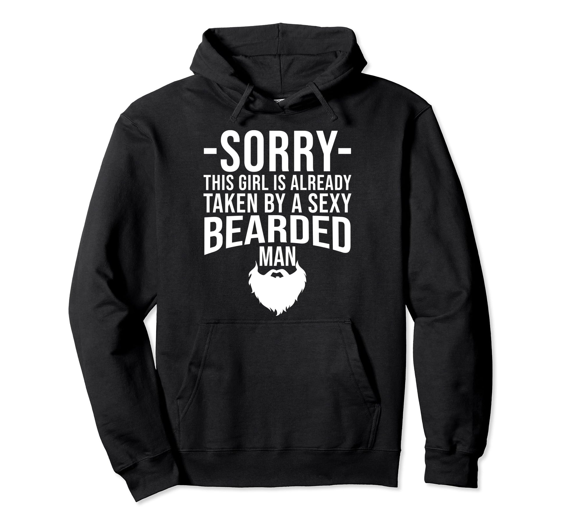 Is Taken Sexy Bearded Gift Funny Engaged Hoodie - Unique Graphic for Adults - T-Shirt, Sweatshirt, Hoodie
