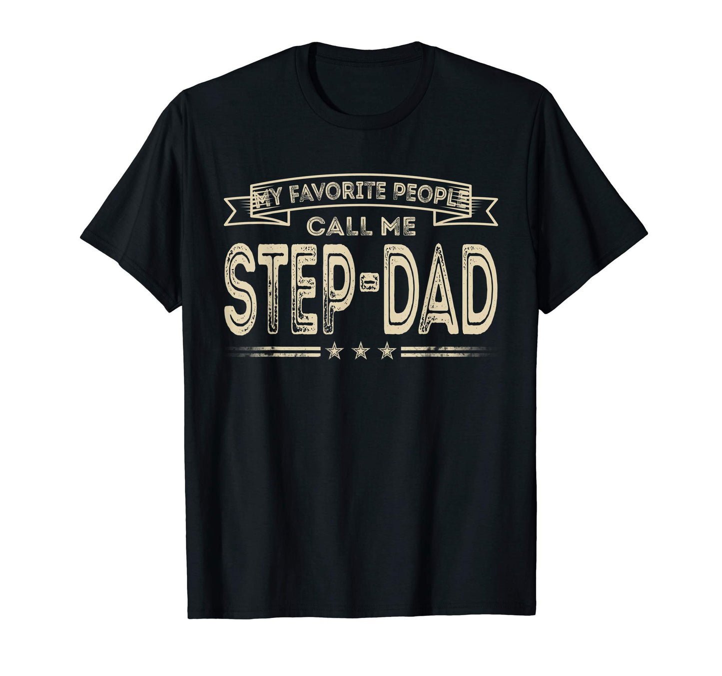 Mens My Favorite People Call Me Step Dad T-Shirt - Minimalist Print Unisex - T-Shirt, Sweatshirt, Hoodie