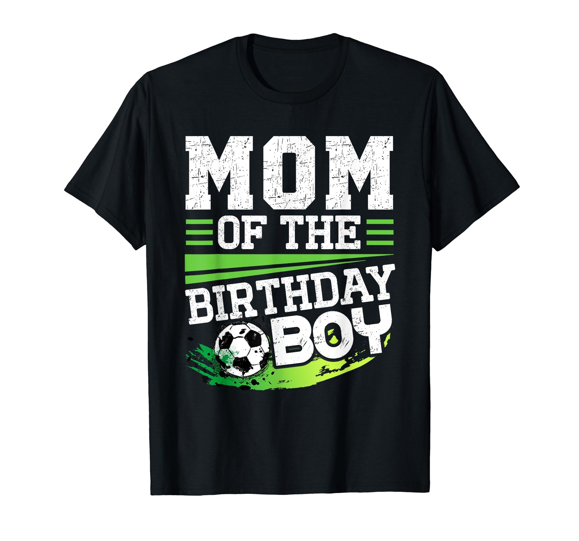 Soccer Birthday Mom Birthday Mom Soccer T-Shirt - Graphic Print Unisex - T-Shirt, Sweatshirt, Hoodie