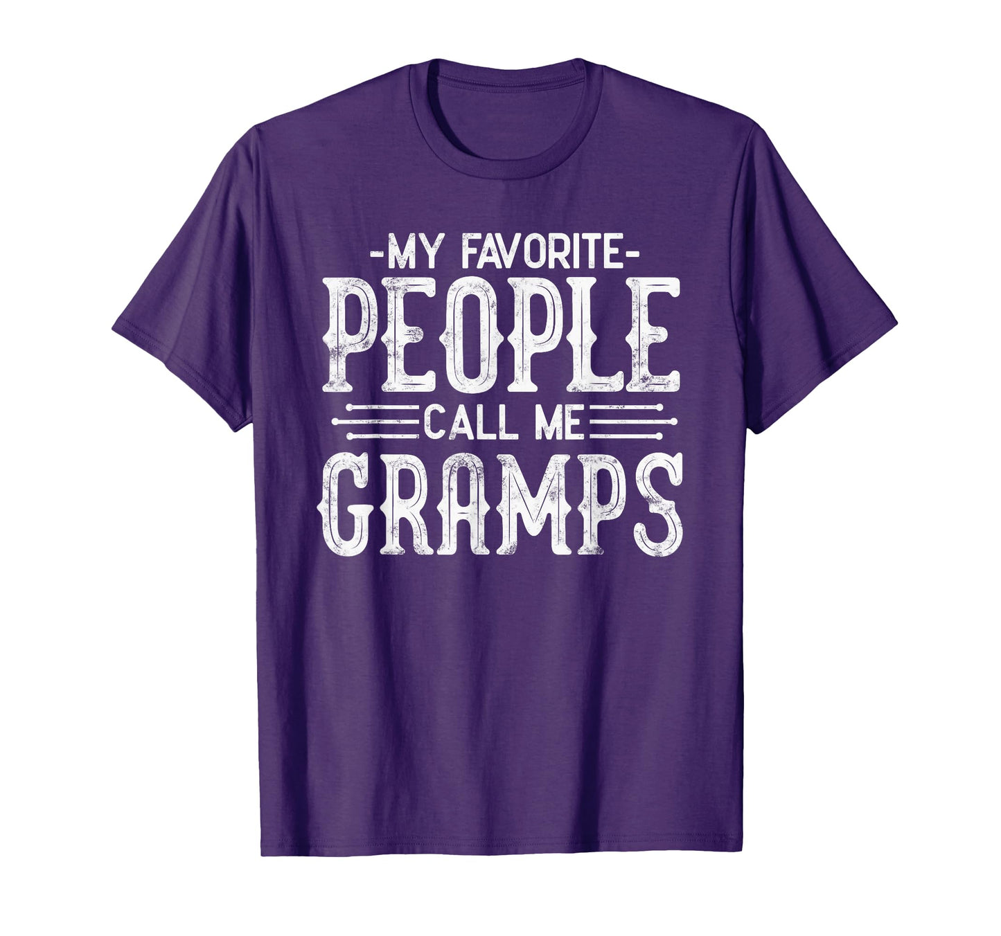 My Favorite People Call Me Gramps T-Shirt - Streetwear Style Unisex - T-Shirt, Sweatshirt, Hoodie