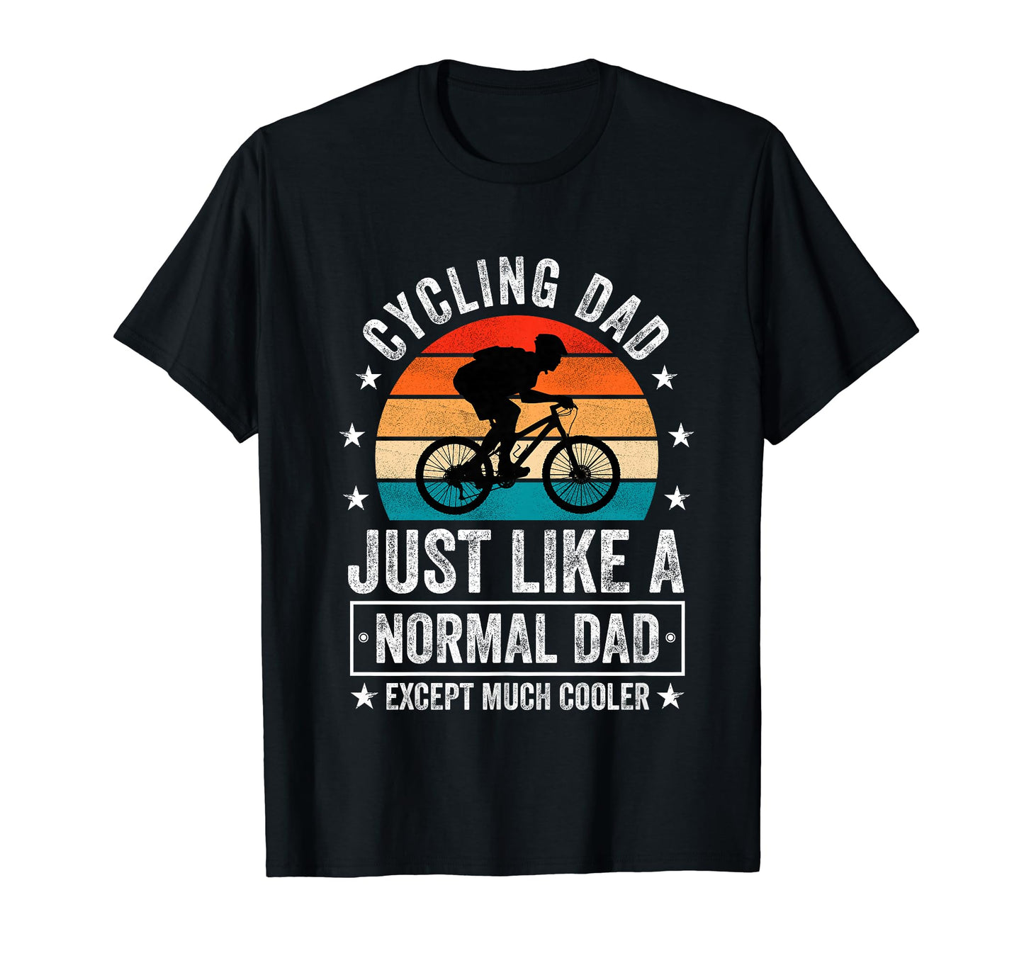 Cycling Dad Just Like Normal Dad T-Shirt - Unique Graphic for Adults - T-Shirt, Sweatshirt, Hoodie