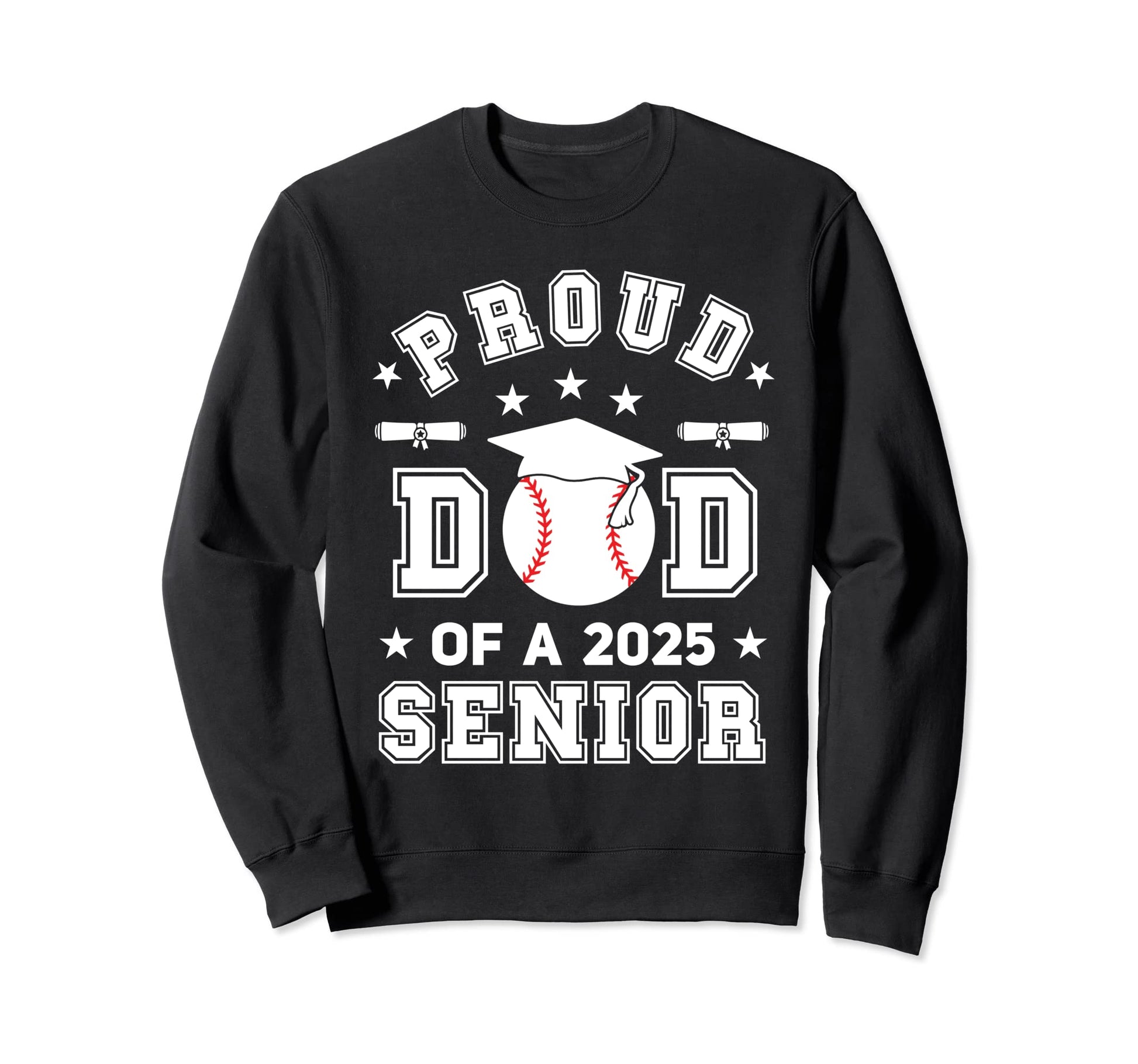 Proud Dad 2025 Senior Highschool Sweatshirt - Streetwear Style for Adults - T-Shirt, Sweatshirt, Hoodie
