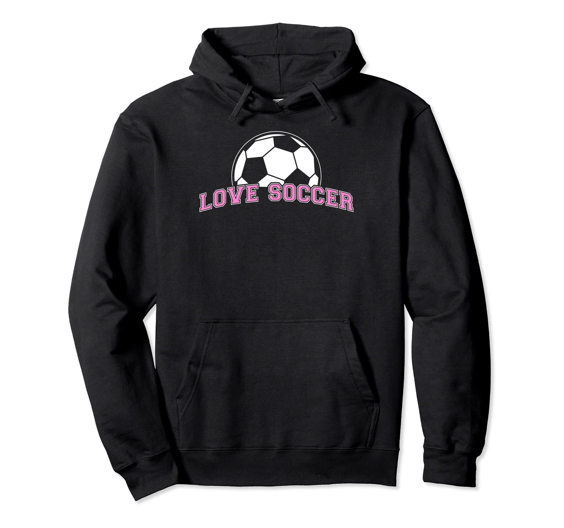 Funny Soccer Player Love Soccer Hoodie - Fun Novelty Design for Adults - T-Shirt, Sweatshirt, Hoodie